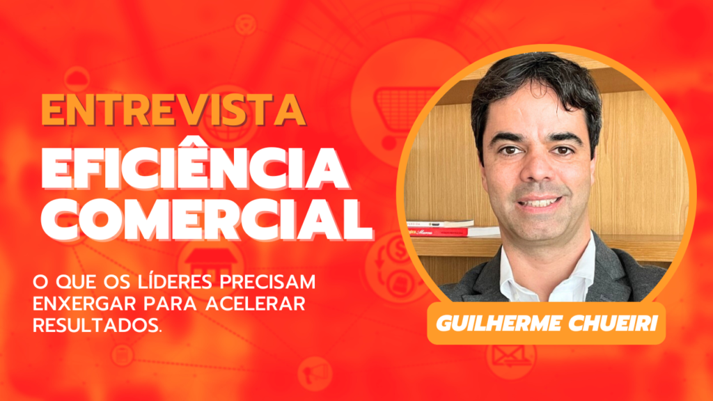 capa entrevista guilherme eficiência comercial